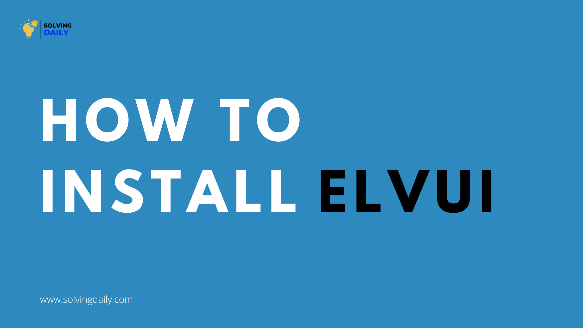 How to Install Elvui